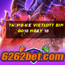 Thống kê vietlott Bingo18 ngày 18